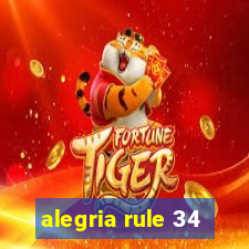 alegria rule 34