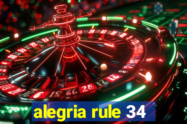 alegria rule 34