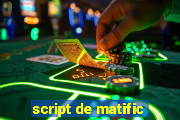 script de matific