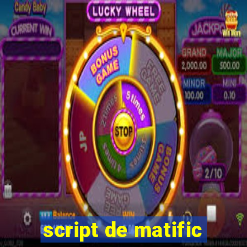 script de matific