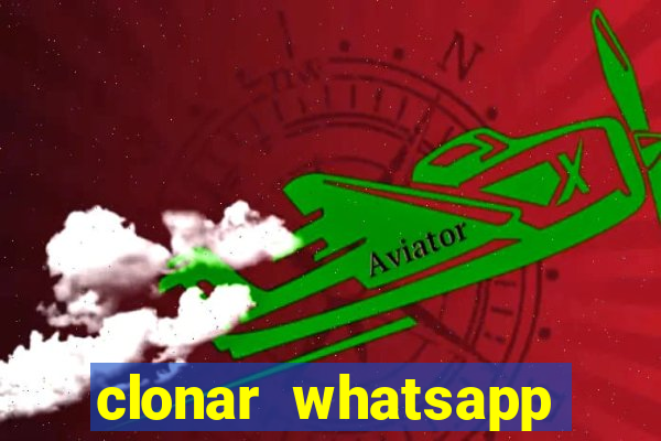 clonar whatsapp pelo email