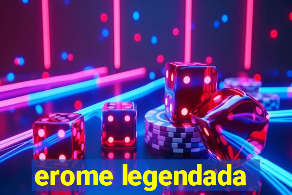 erome legendada