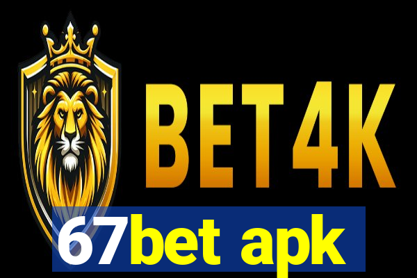 67bet apk