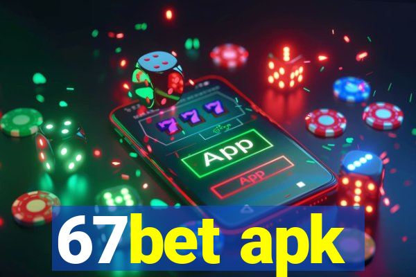 67bet apk