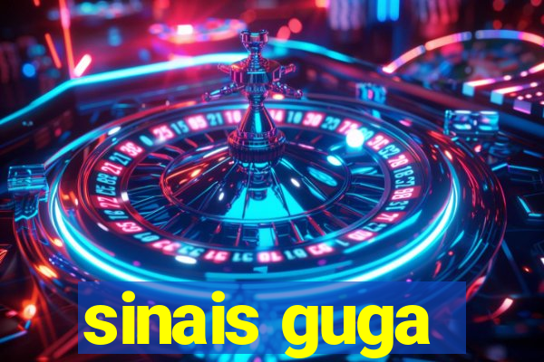 sinais guga