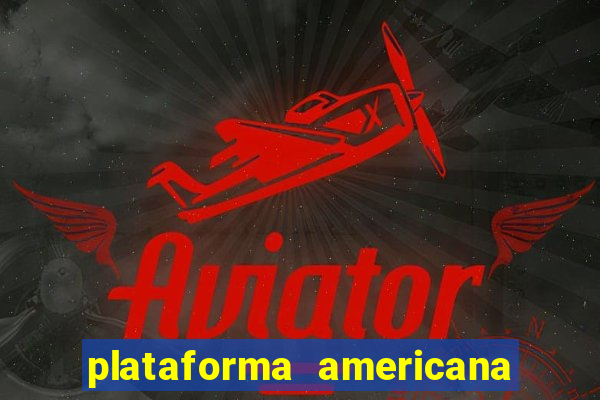 plataforma americana de jogos