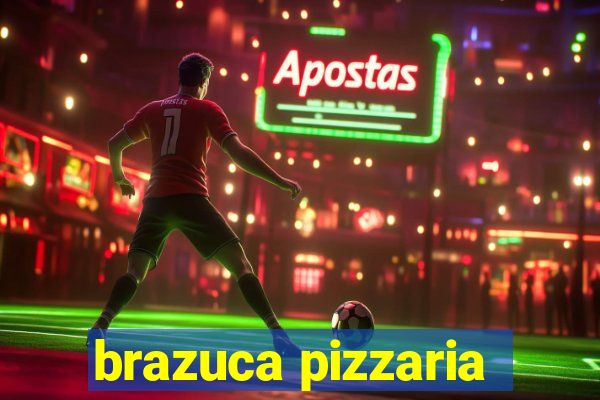 brazuca pizzaria