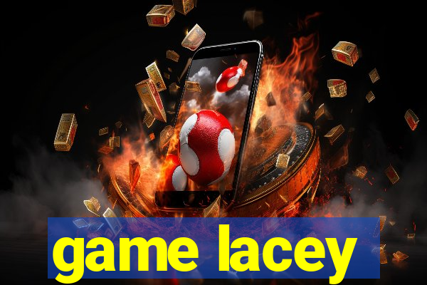 game lacey