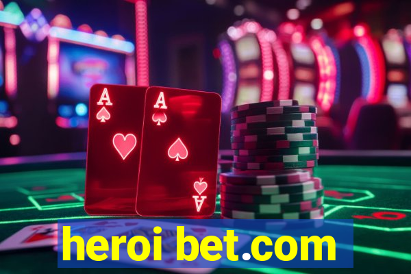 heroi bet.com