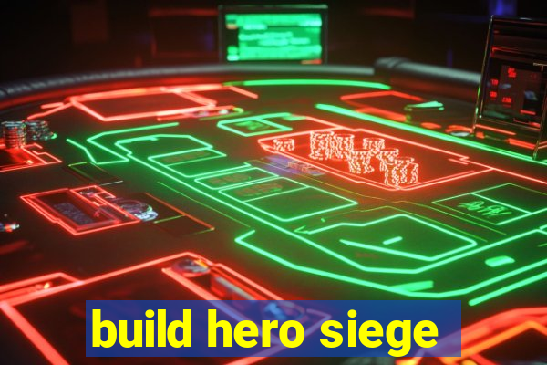 build hero siege