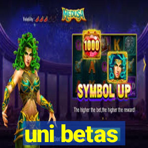 uni betas