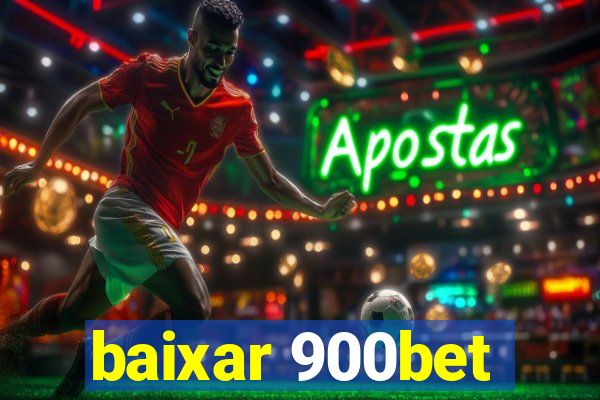 baixar 900bet