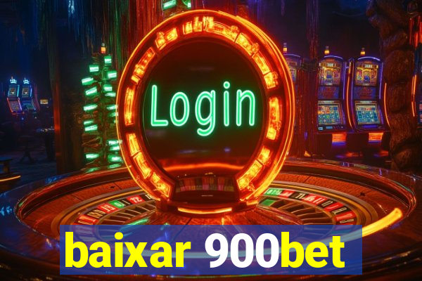 baixar 900bet