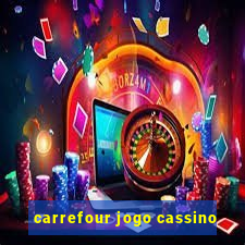 carrefour jogo cassino