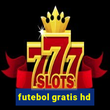 futebol gratis hd