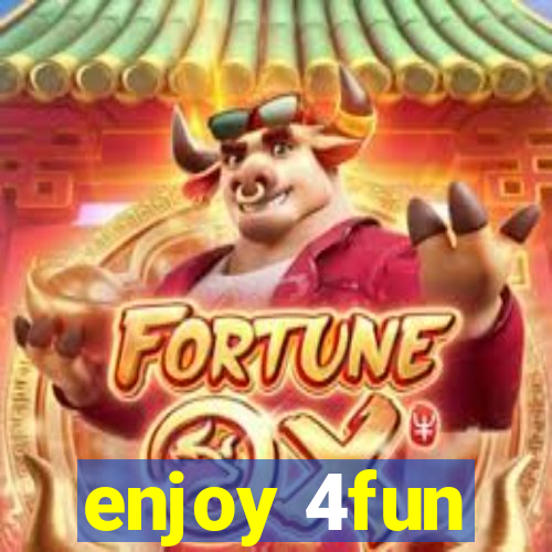 enjoy 4fun