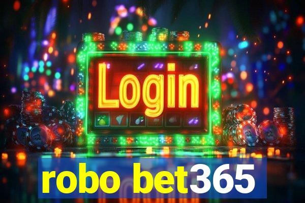 robo bet365