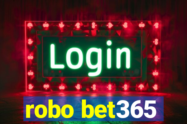 robo bet365