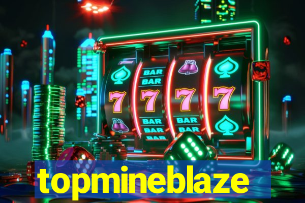 topmineblaze