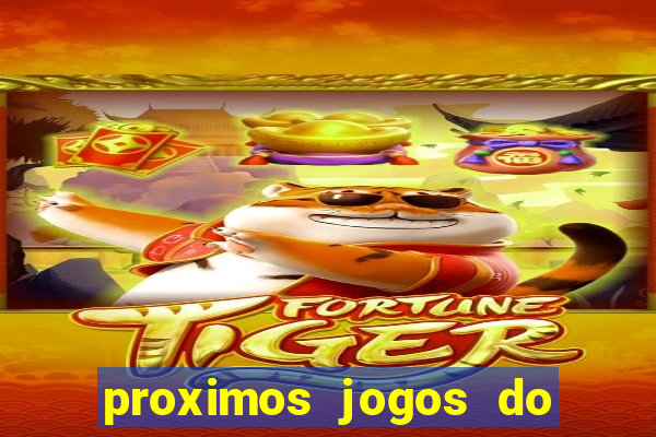 proximos jogos do corinthians brasileiro