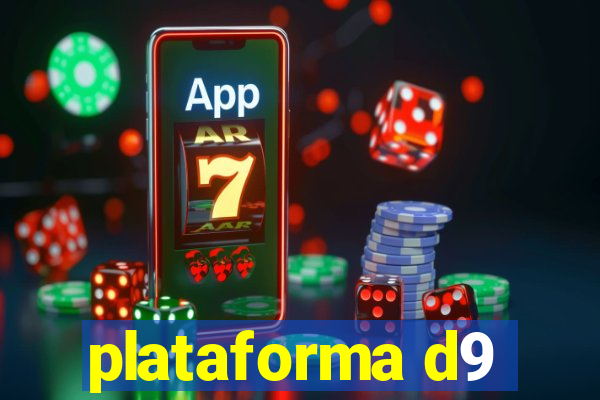 plataforma d9