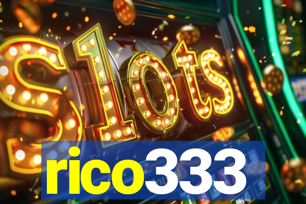 rico333