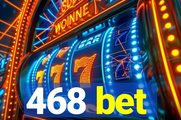 468 bet