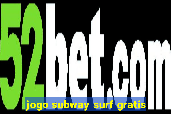 jogo subway surf gratis