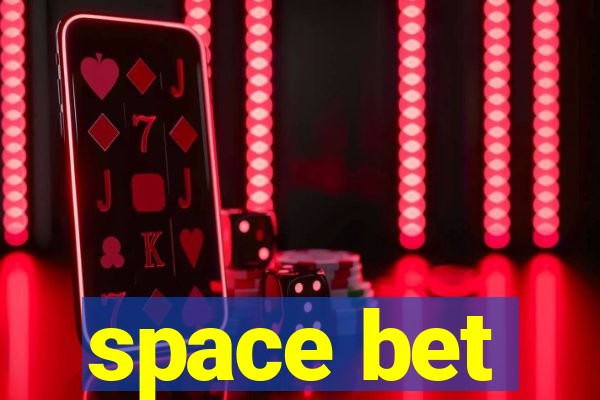 space bet