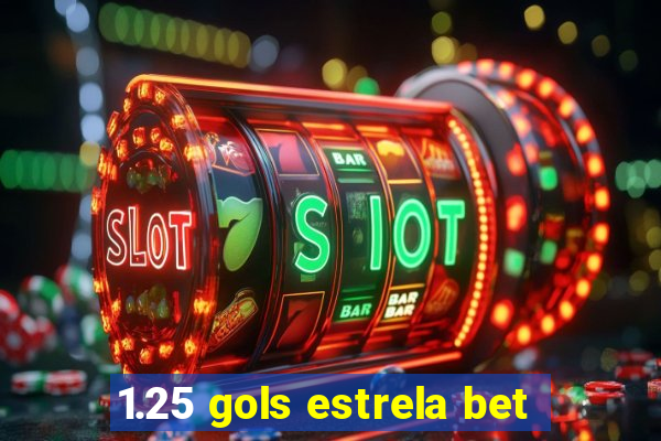 1.25 gols estrela bet