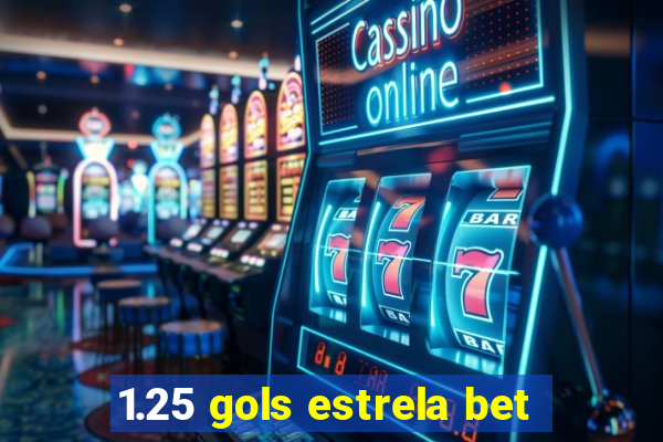 1.25 gols estrela bet