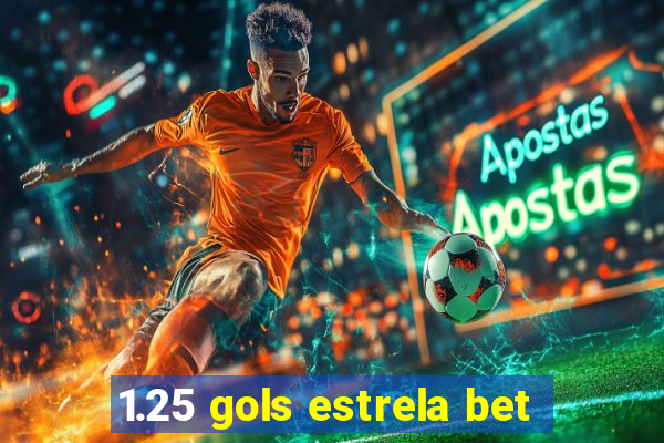 1.25 gols estrela bet