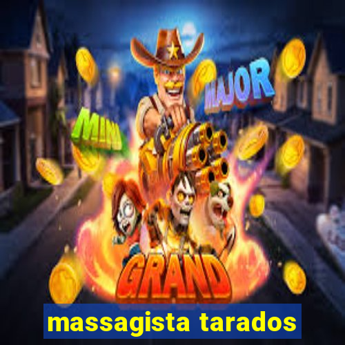 massagista tarados