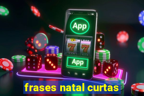 frases natal curtas