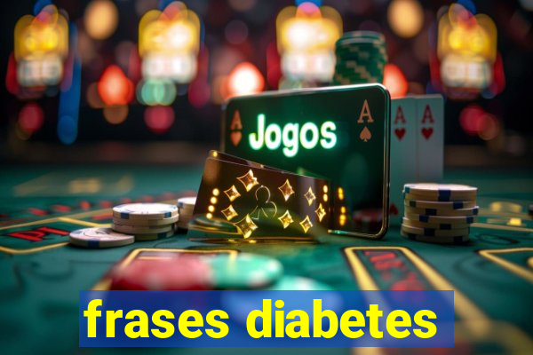 frases diabetes