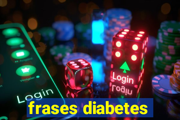 frases diabetes