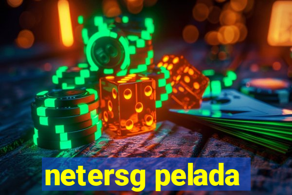 netersg pelada