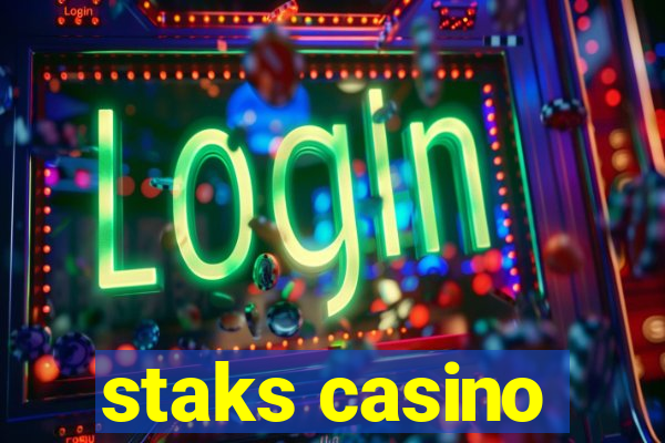 staks casino