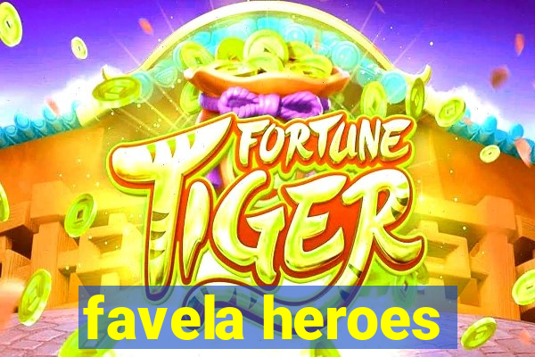 favela heroes