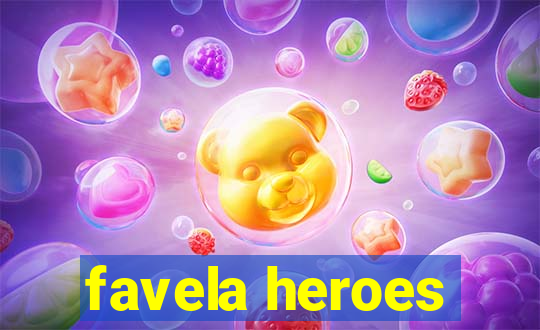 favela heroes