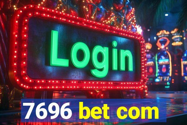 7696 bet com