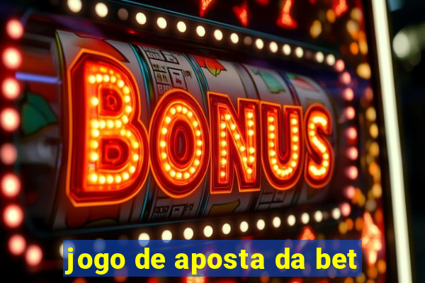 jogo de aposta da bet