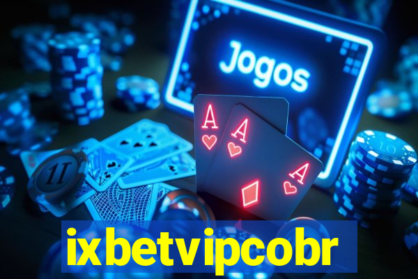 ixbetvipcobr