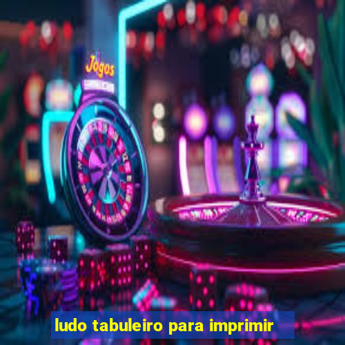 ludo tabuleiro para imprimir