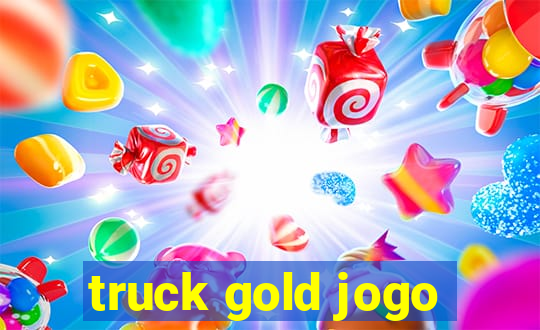 truck gold jogo