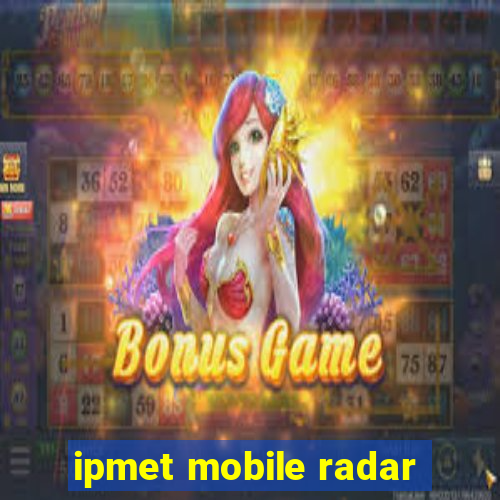 ipmet mobile radar