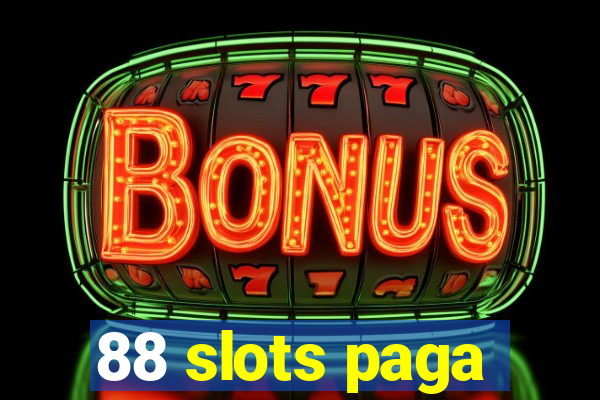 88 slots paga