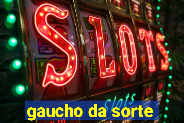 gaucho da sorte