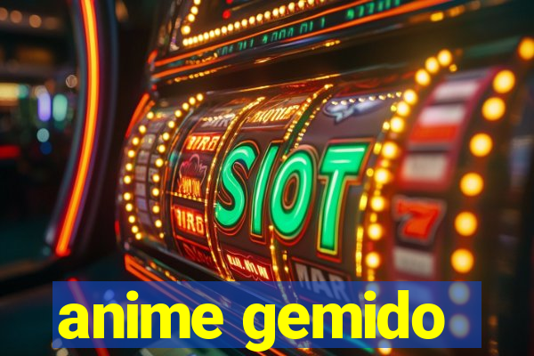 anime gemido