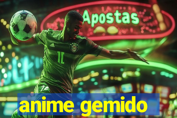 anime gemido